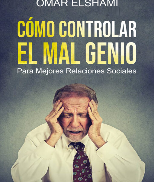 Como controlar el mal genio y el estrés
