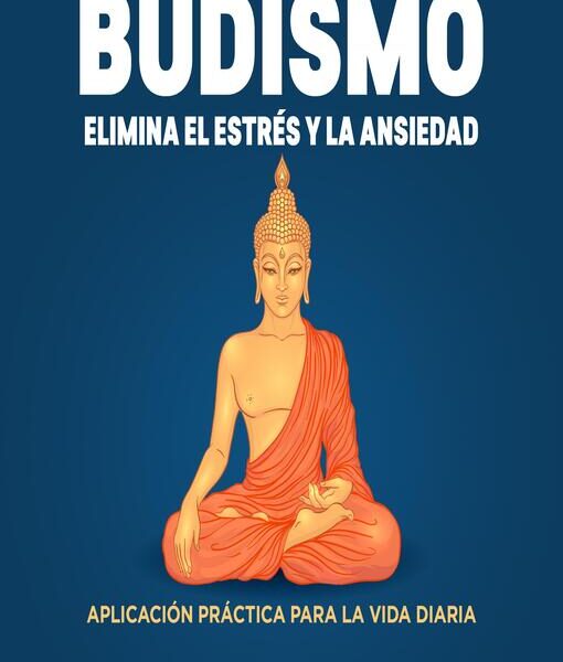 Budismo eliminar el estrés y la ansiedad